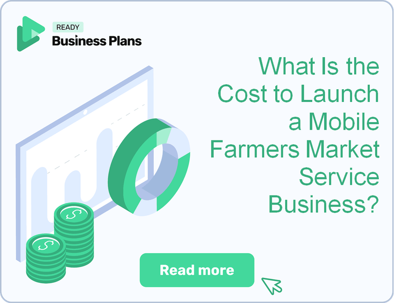 What Is the Cost to Launch a Mobile Farmers Market Service Business?