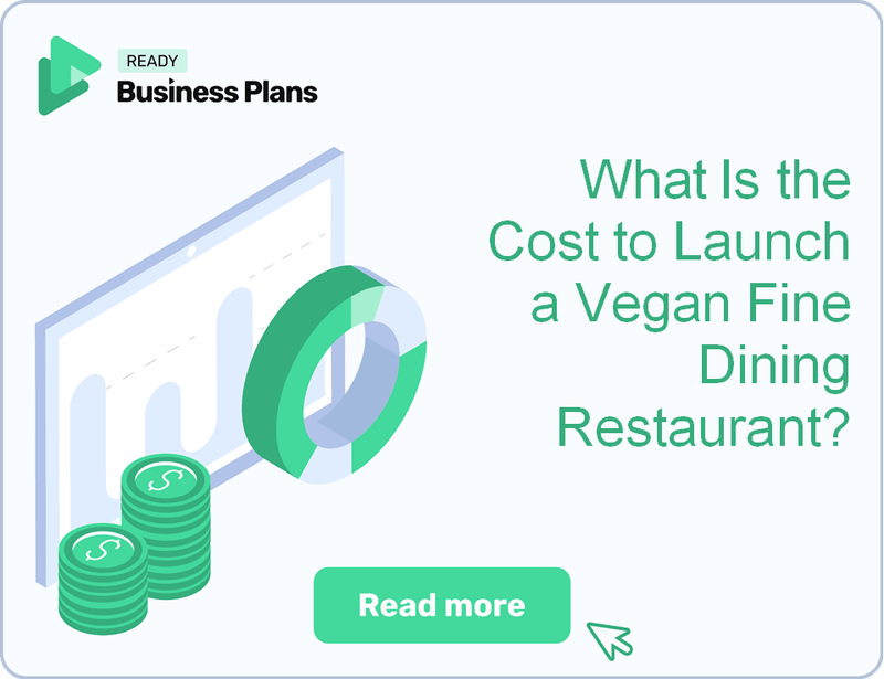 What Is the Cost to Launch a Vegan Fine Dining Restaurant?