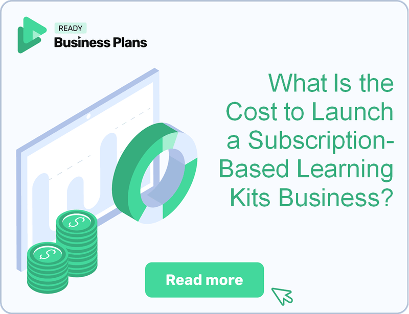 What Is the Cost to Launch a Subscription-Based Learning Kits Business?