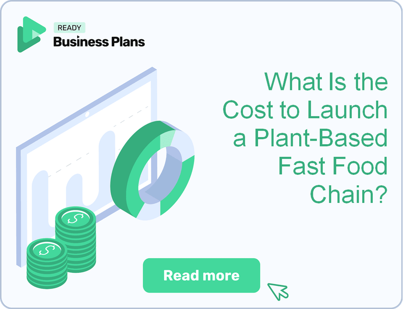 What Is the Cost to Launch a Plant-Based Fast Food Chain?