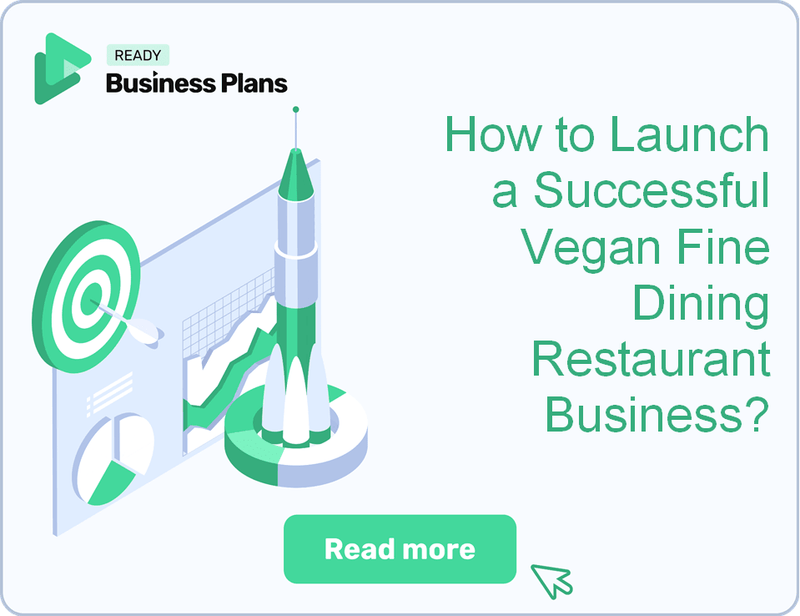 How to Launch a Successful Vegan Fine Dining Restaurant Business?