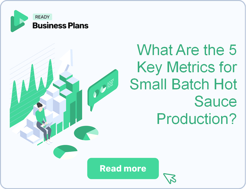 What Are the 5 Key Metrics for Small Batch Hot Sauce Production?