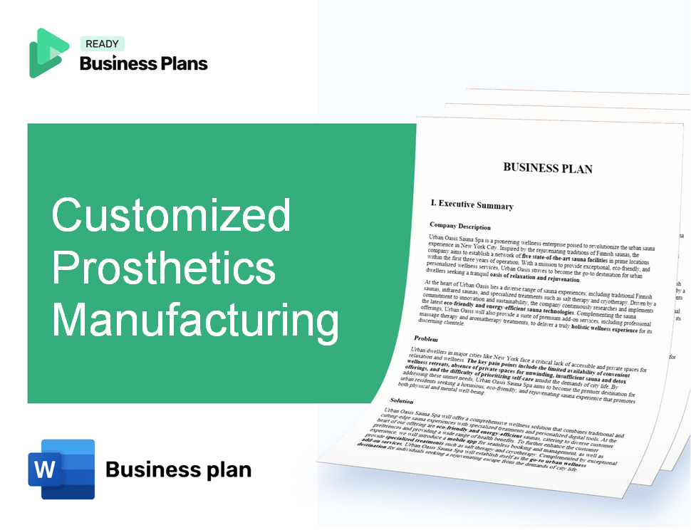 Customized Prosthetics Manufacturing Business Plan