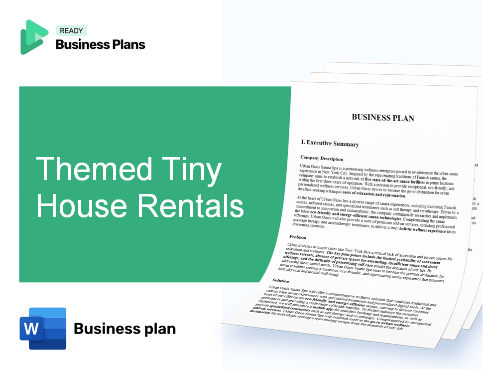 Themed Tiny House Rentals Business Plan