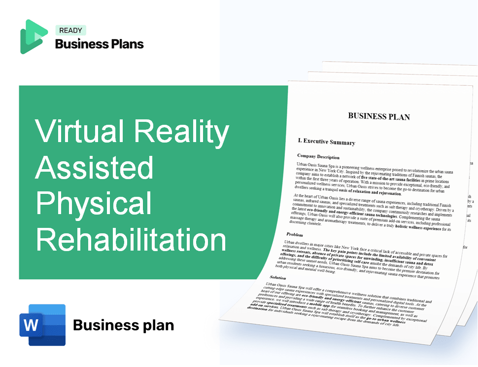 Virtual Reality Assisted Physical Rehabilitation Business Plan